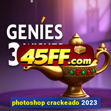 photoshop crackeado 2023